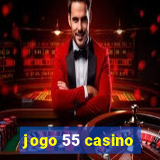 jogo 55 casino